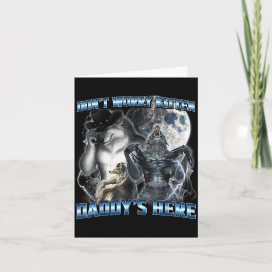 Cool Funny Alpha Wolf Meme Don't Worry Kitten Dadd カード (正面)