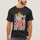 Cool girls play chess   chess saying chess player tシャツ (正面)