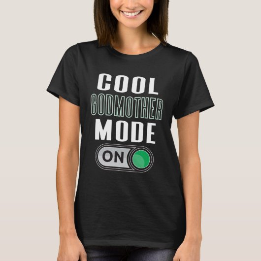 Cool Godmother Mode On Fun God Parent Graphic Artw Tシャツ (正面)