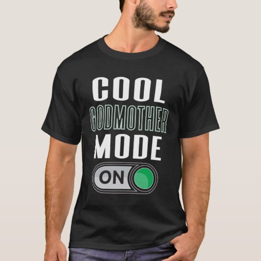 Cool Godmother Mode On Fun God Parent Graphic Artw Tシャツ (正面)