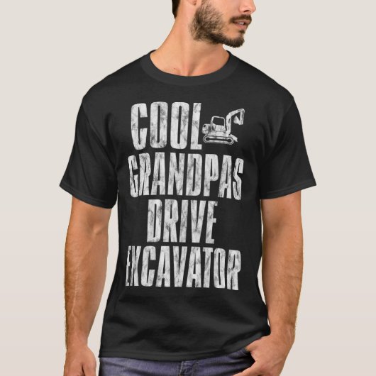 Cool Grandpas Drive Excavator      Tシャツ (正面)