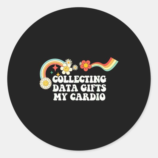 Cool Groovy Quote Collecting Data My Cardio Saying ラウンドシール (正面)