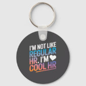 Cool Hr Funny Hr Office Quote Human Resources  キーホルダー (正面)