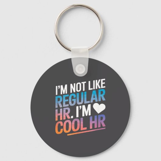 Cool Hr Funny Hr Office Quote Human Resources  キーホルダー (正面)