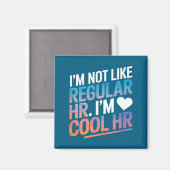 Cool Hr Funny Hr Office Quote Human Resources  マグネット (正面/裏面)