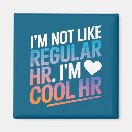 Cool Hr Funny Hr Office Quote Human Resources  マグネット (正面)