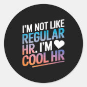 Cool Hr Funny Hr Office Quote Human Resources  ラウンドシール (正面)
