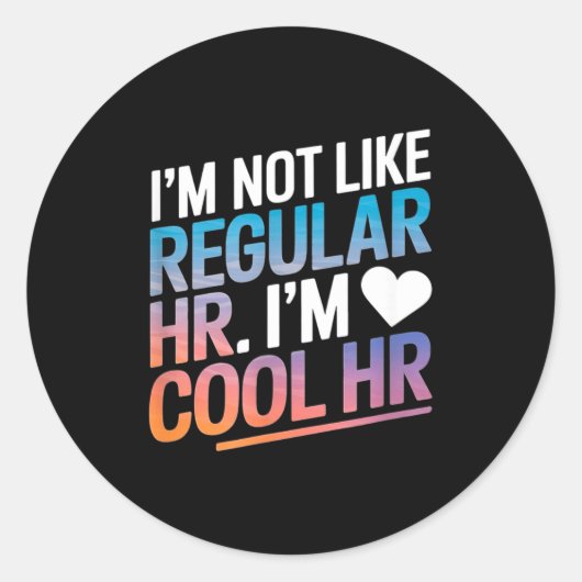 Cool Hr Funny Hr Office Quote Human Resources  ラウンドシール (正面)