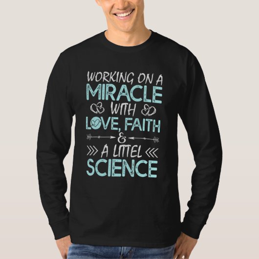 Cool Ivf For Men Women Embryo Transfer Miracle Fai Tシャツ (正面)