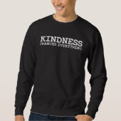 Cool Kindness Changes Everything For The Empathy T スウェットシャツ (正面)