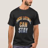 Cool Latina Lover Thick Latinas Can Stay Curvy Tシャツ (正面)