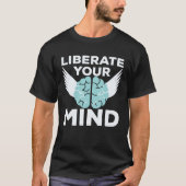 Cool Liberate Your Mind Freedom Mindset Soldiers Tシャツ (正面)