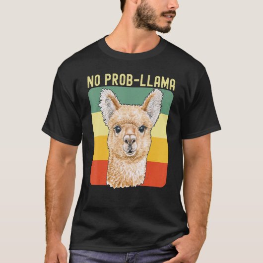 Cool Llama For Men Women No Prob Llama Alpaca Farm Tシャツ (正面)