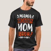 Cool Mama Angry Mum Peaceful Mum Bruh Maternity Tシャツ (正面)