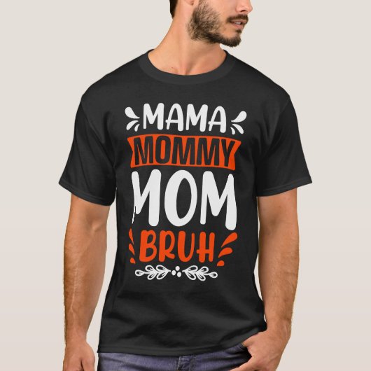 Cool Mama Angry Mum Peaceful Mum Bruh Maternity Tシャツ (正面)