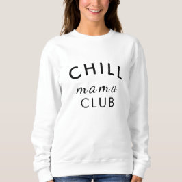 Cool Mama Club Modern Stylish Mom Mother Love スウェットシャツ