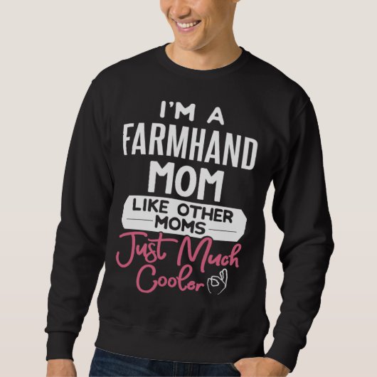 Cool Mothers Day Farmhand Mom スウェットシャツ (正面)