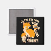 Cool Oh For Sake I'm Going To Be A Big Brother Shi マグネット (正面/裏面)