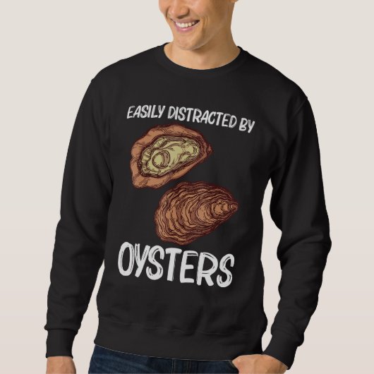 Cool Oyster For Men Women Oyster Shucker Mollusk   スウェットシャツ (正面)