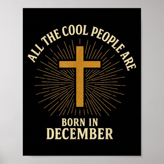 Cool People Are Born In December Christian Christm ポスター (正面)