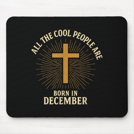 Cool People Are Born In December Christian Christm マウスパッド (正面)