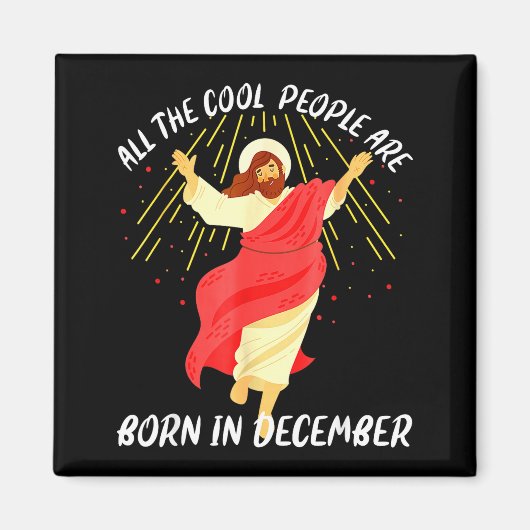 Cool People Are Born In December Christian Christm マグネット (正面)