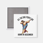 Cool People Are Born In December Christian Christm マグネット (正面/裏面)