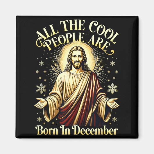 Cool People Are Born In December Christian Christm マグネット (正面)