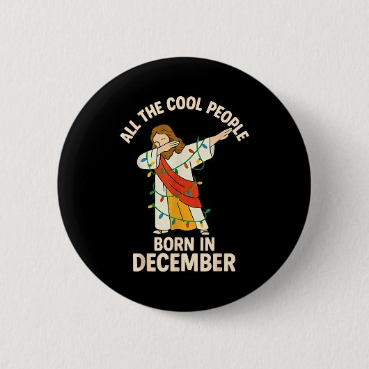 Cool People Are Born In December Christian Christm 缶バッジ (正面)