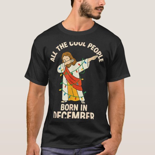 Cool People Are Born In December Christian Christm Tシャツ (正面)