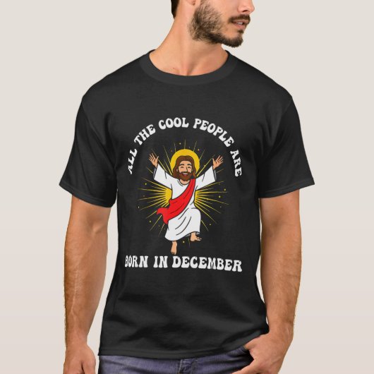 Cool People Are Born In December Christian Christm Tシャツ (正面)