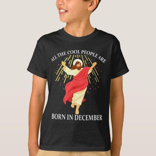 Cool People Are Born In December Christian Funny J Tシャツ (正面)
