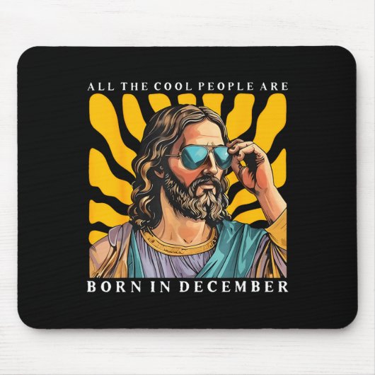 Cool People Are Born In December Christian Jesus C マウスパッド (正面)