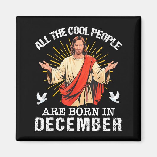 Cool People Are Born In December Christian Jesus C マグネット (正面)