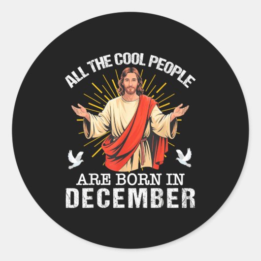 Cool People Are Born In December Christian Jesus C ラウンドシール (正面)