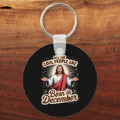 Cool People Born In December Birthday Christian Ch キーホルダー (正面)