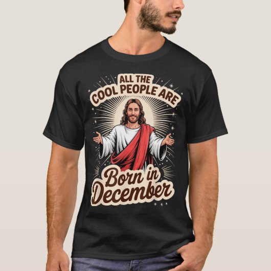 Cool People Born In December Birthday Christian Ch Tシャツ (正面)