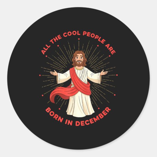 Cool People Born In December Birthday Funny Jesus  ラウンドシール (正面)
