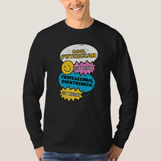 Cool Physician By Day Professional Overthinker By  Tシャツ (正面)