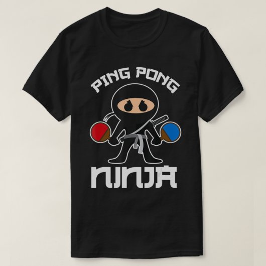 Cool Ping Pong Ninja For Table Tennis Players Tシャツ (デザイン正面)