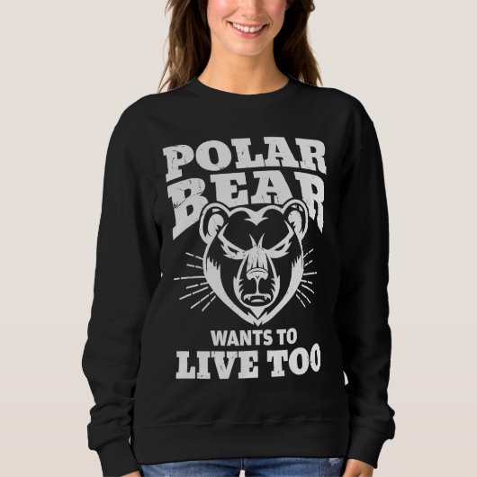 Cool Polar Bear Live Climate Change Polar Bear スウェットシャツ (正面)