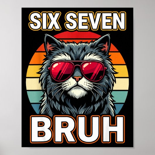 Cool Retro Six Seven Bruh Cat Sungles Meme 67  ポスター (正面)