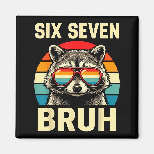 Cool Retro Six Seven Bruh Raccoon Sungles Meme 67  マグネット (正面)