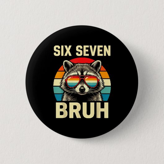 Cool Retro Six Seven Bruh Raccoon Sungles Meme 67  缶バッジ (正面)