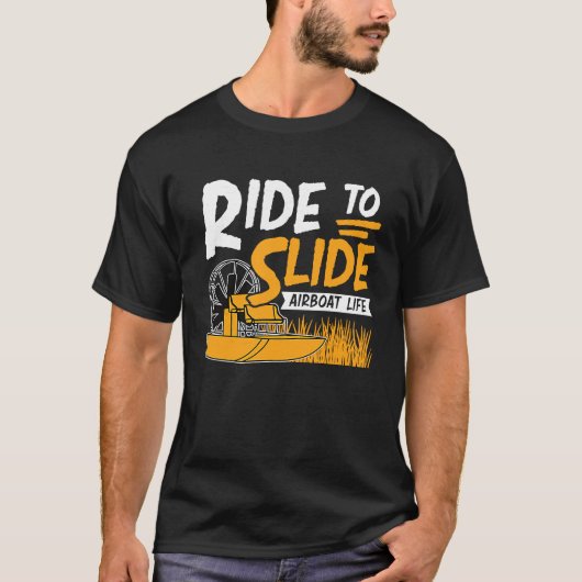 Cool Ride To Slide Aiboat Life For Swamp Boater Ai Tシャツ (正面)
