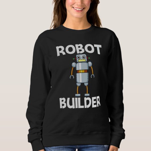 Cool Robot For Men Women Robotics Science Engineer スウェットシャツ (正面)