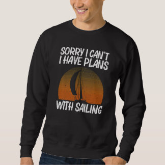 Cool Sailing For Men Women Sailboat Sailing Sailor スウェットシャツ