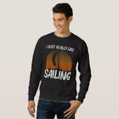 Cool Sailing For Men Women Sailboat Sailing Sailor スウェットシャツ (正面フル)