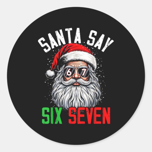 Cool Santa Says Six Seven Funny Christmas 67 Meme  ラウンドシール (正面)