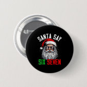 Cool Santa Says Six Seven Funny Christmas 67 Meme 缶バッジ (正面&裏面)